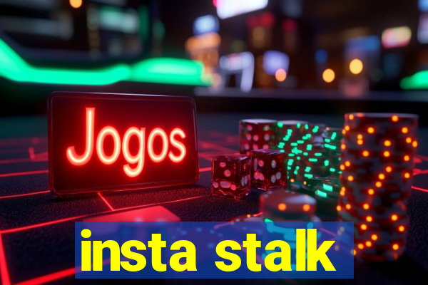 insta stalk